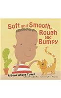 Soft and Smooth, Rough and Bumpy: A Book about Touch