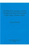 Historical Ecology of some Unimproved Alluvial Grassland in the Upper Thames Valley