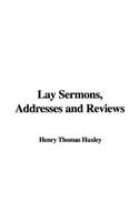 Lay Sermons, Addresses and Reviews