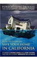 How to Fight to Save Your Home in California