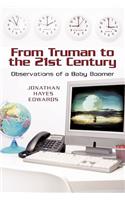 From Truman to the 21st Century