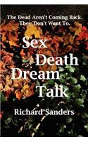 Sex Death Dream Talk: (English)