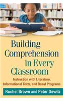 Building Comprehension in Every Classroom: Instruction with Literature, Informational Texts, and Basal Programs