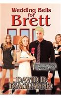 Wedding Bells for Brett