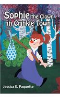 Sophie the Clown in Crinkle Town