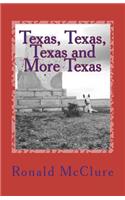 Texas, Texas, Texas and More Texas