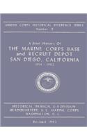 A Brief History of the Marine Corps Base and Recruit Depot