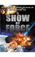 A Show of Force