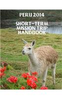 Peru 2014 Short-Term Mission Trip Handbook