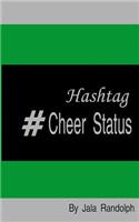 Hashtag #Cheer Status: Cheerleading: My Poetry in Motion(English)