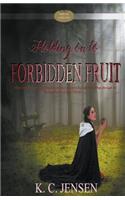 Holding on to Forbidden Fruit