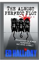 The Almost Perfect Plot: (1 The Almost Perfect)