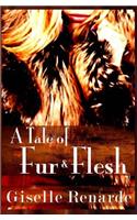 Tale of Fur and Flesh