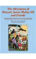 Adventures of Prescott Junior McCoy III and Friends: Volume One: The Power of Imagination