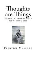 Thoughts Are Things: New Thought: (English)