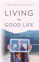 Millennial's Guide to Living the Good Life