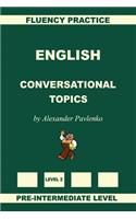 English, Conversational Topics, Pre-Intermediate Level
