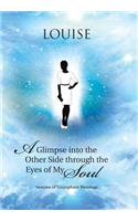 A Glimpse into the Other Side through the Eyes of My Soul: Seasons of Triumphant Blessings(English)