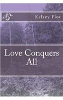 Love Conquers All
