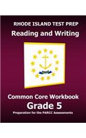 RHODE ISLAND TEST PREP Reading and Writing Common Core Workbook Grade 5