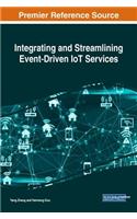 Integrating and Streamlining Event-Driven IoT Services