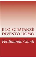 e lo scimpanzè diventò uomo