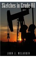 Sketches in Crude Oil