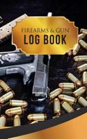 Firearms & Gun Log Book: 50 Pages, 5.5 X 8.5 Double Colt 1911 .45 Calibers