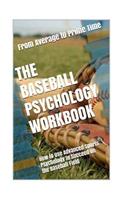 Baseball Psychology Workbook: How to Use Advanced Sports Psychology to Succeed on the Baseball Field