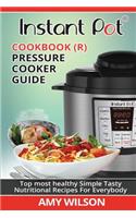 Instant Pot Cookbook: Pressure Cooker Guide