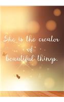 She is the creator of beautiful things: Journal: Journal For Women&Men: An Inspirational Notebook
