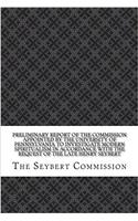 Preliminary Report of the Commission Appointed by the University of Pennsylvania to Investigate Modern Spiritualism in Accordance with the Request of the Late Henry Seybert