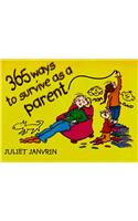 365 Ways to Survive as Parent