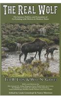 The Real Wolf: The Science, Politics, and Economics of Co-Existing with Wolves in Modern Times