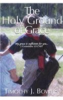 The Holy Ground of Grace