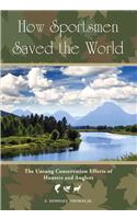 How Sportsmen Saved the World