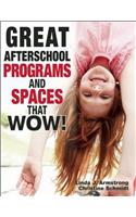 Great Afterschool Programs and Spaces That Wow!