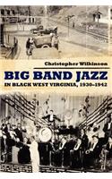 Big Band Jazz in Black West Virginia, 1930–1942