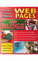A Teen's Guide to Creating Web Pages and Blogs
