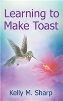 Learning to Make Toast