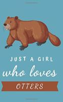 Just A Girl Who Loves Otters