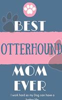 Best Otterhound Mom Ever Notebook Gift