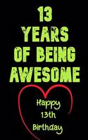13 Years Of Being Awesome Happy 13th Birthday