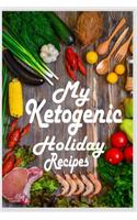 My Ketogenic Holiday Recipes