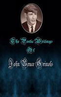 Poetic Writings of John Bruce Grinols