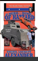 My Hero Is a Duke...of Hazzard the Helms Family Edition