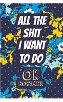All the Shit I Want to Do OK Boomer