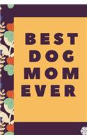 Best Dog Mom Ever