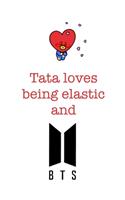 Tata loves being elastic and BTS