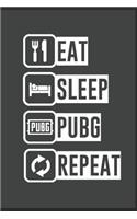 Eat Sleep Pubg Repeat
